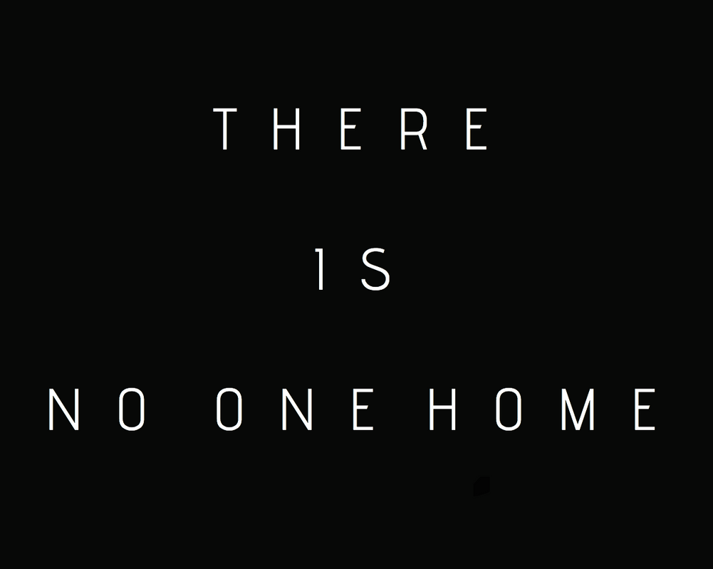 there_is_no_one_home_by_phyco_whits-d6lglhh.png (1001×799)